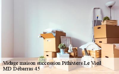 Vidage maison succession  pithiviers-le-vieil-45300 MD Débarras 45