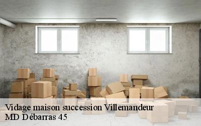 Vidage maison succession  villemandeur-45700 MD Débarras 45